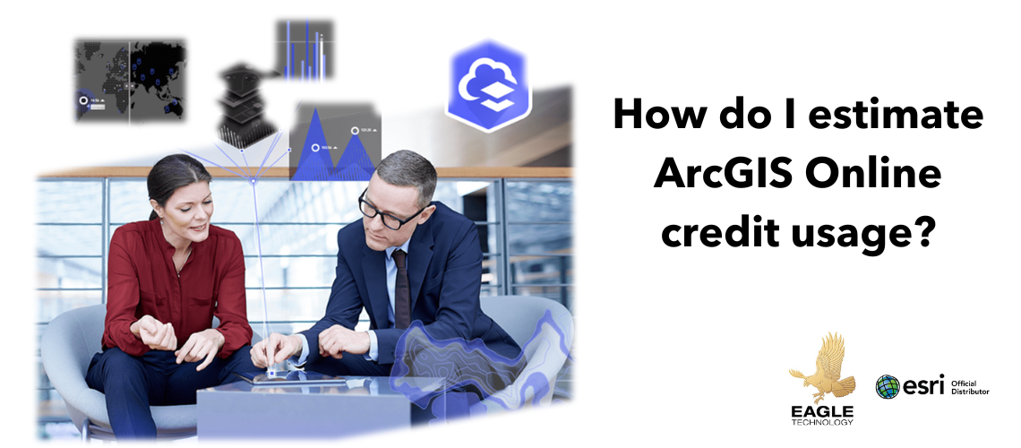 How do I estimate ArcGIS Online credit usage?