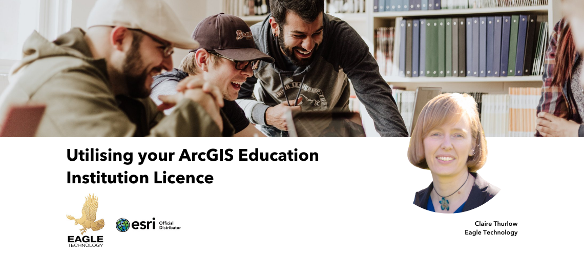 Utilising your ArcGIS Education Institution Licence