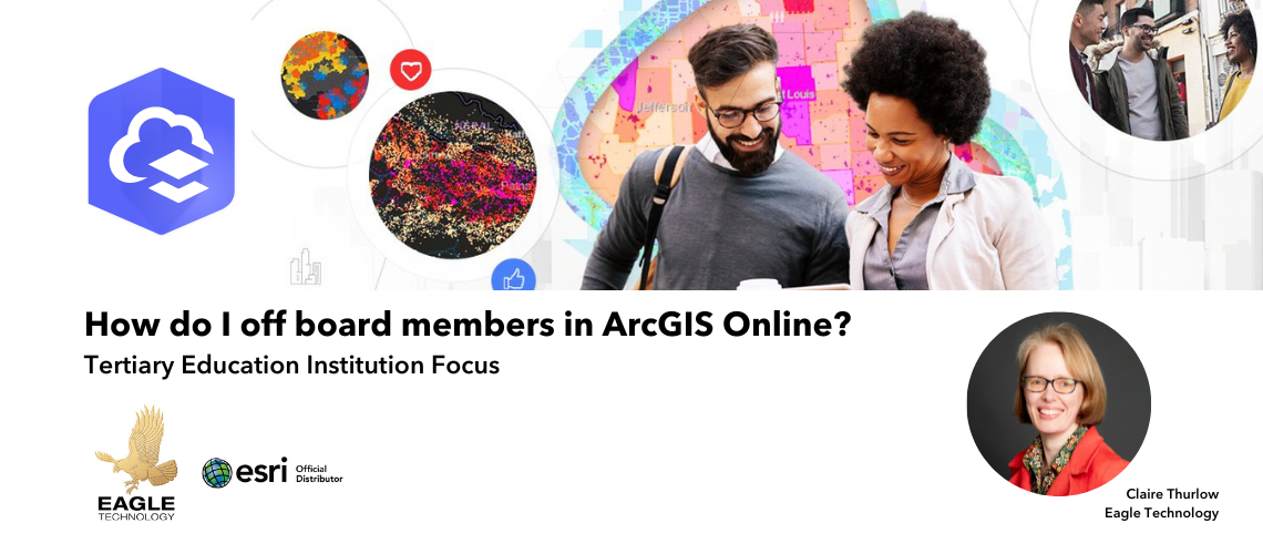 How do I off board members in ArcGIS Online? Tertiary Education Institution Focus.